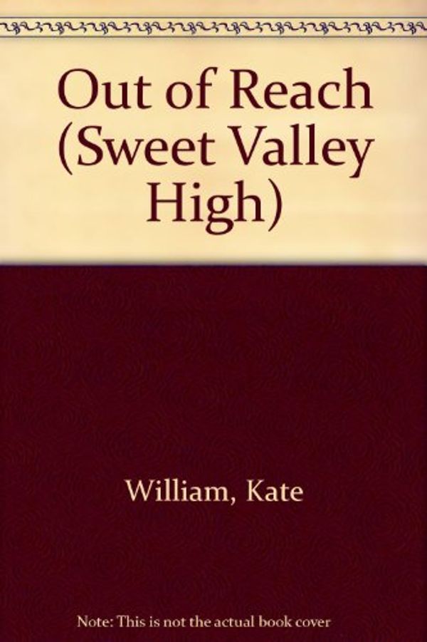 Cover Art for 9781559050050, Out of Reach (Sweet Valley High) by Kate William, Francine Pascal