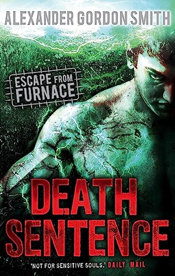 Cover Art for B004AP9LTC, Escape from Furnace 3: Death Sentence by Alexander Gordon Smith