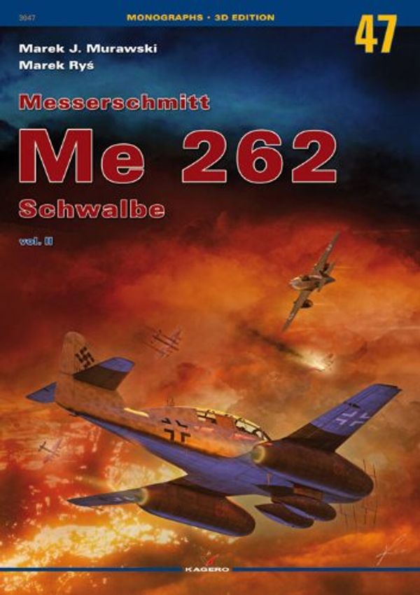 Cover Art for 9788362878086, Messerschmitt ME 262 Schwalbe by Marek J. Murawski