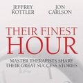 Cover Art for 9781845900885, Their Finest Hour by Jeffrey Kottler