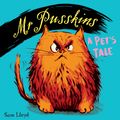 Cover Art for 9781408361184, Mr Pusskins: A Pet's Tale by Sam Lloyd