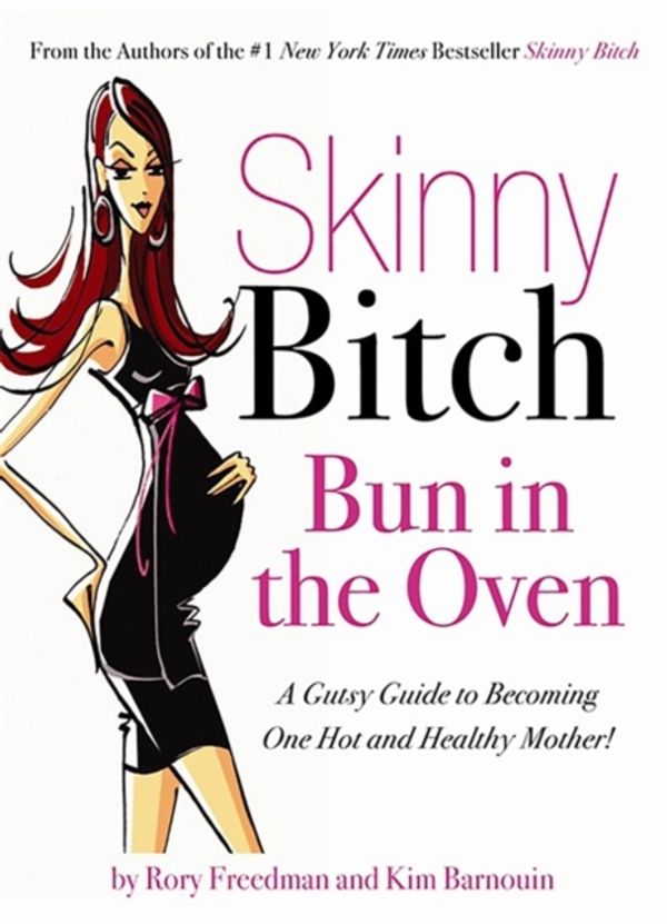 Cover Art for 9780762431052, Skinny Bitch by Kim Barnouin, Rory Freedman