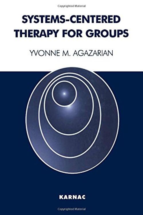 Cover Art for 9781855753358, Systems-centered Therapy for Groups by M. Agazarian, Yvonne