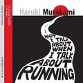 Cover Art for 9781405509572, What I Talk About When I Talk About Running by Haruki Murakami