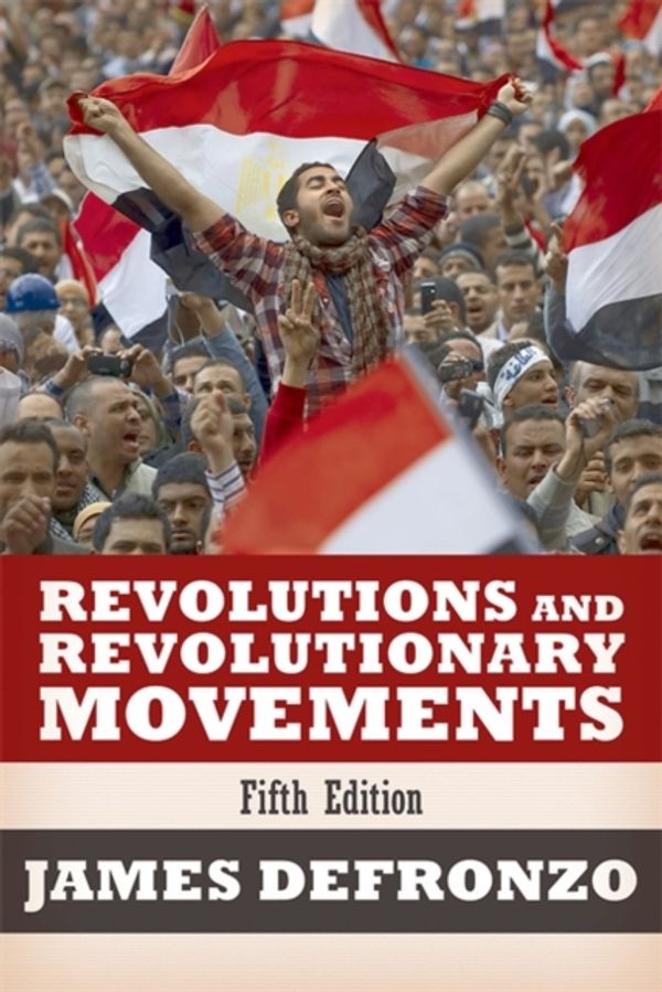 Cover Art for 9780813349244, Revolutions and Revolutionary Movements by James DeFronzo
