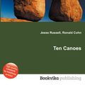 Cover Art for 9785512433898, Ten Canoes by Jesse Russell