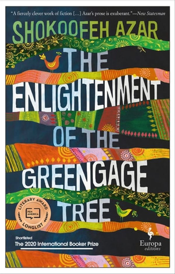 Cover Art for 9781609455668, The Enlightenment of the Greengage Tree by Shokoofeh Azar