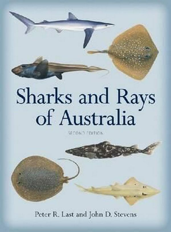 Cover Art for 9780643094574, Sharks and Rays of Australia (Hardcover) by Peter Last, John D. Stevens