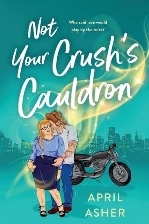 Cover Art for 9781250808035, Not Your Crush's Cauldron: 3 by April Asher