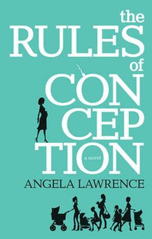 Cover Art for 9781743560365, The Rules of Conception (Paperback) by Angela Lawrence