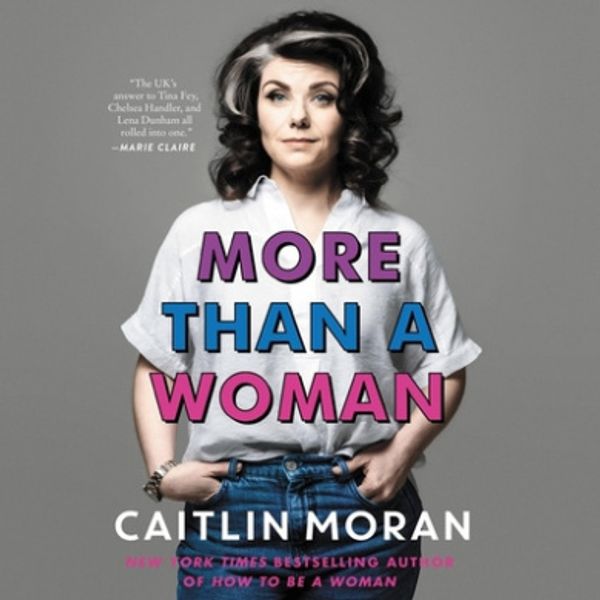 Cover Art for 9781799941323, More Than a Woman by Caitlin Moran