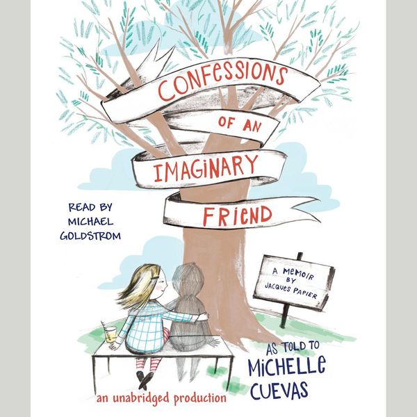 Cover Art for 9781101925744, Confessions of an Imaginary Friend by Michelle Cuevas