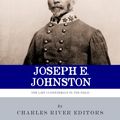 Cover Art for 9781475319705, The Last Confederate in the Field: The Life and Career of General Joseph E. Johnston by Charles River Editors