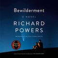 Cover Art for B094SHMHB5, Bewilderment: A Novel by Richard Powers