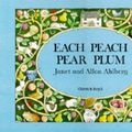Cover Art for 9780050044063, Each Peach Pear Plum by Allan Ahlberg