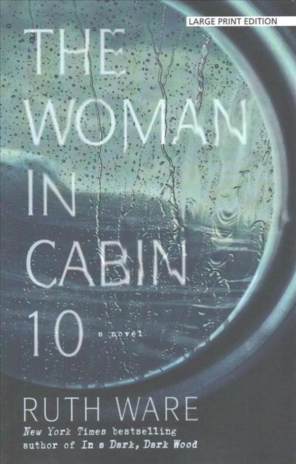 Cover Art for 9781432839932, The Woman in Cabin 10 by Ruth Ware