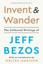 Cover Art for 9781647820718, Invent and Wander by Jeff Bezos