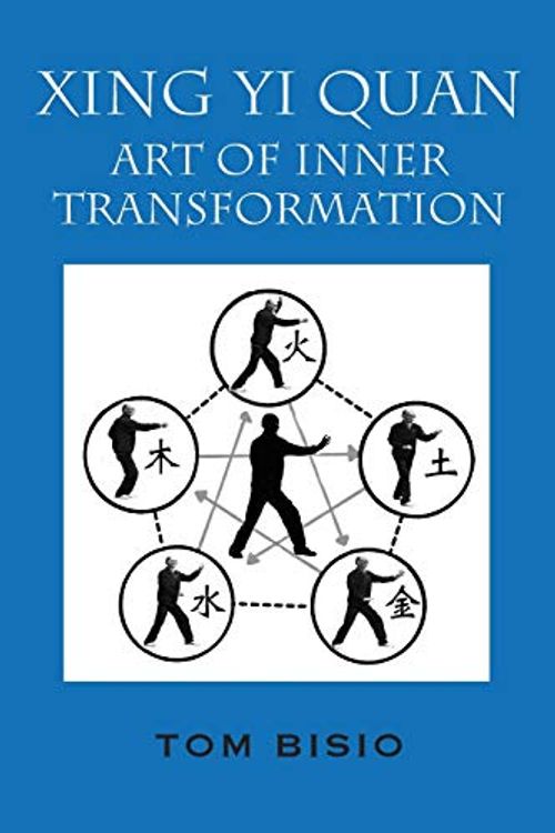 Cover Art for 9781977208200, Xing Yi Quan: Art of Inner Transformation by Tom Bisio