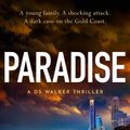 Cover Art for 9781471414657, Paradise: A totally addictive crime thriller packed with jaw-dropping twists by Patricia Wolf