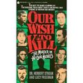 Cover Art for 9780380718467, Our Wish to Kill: The Murder in All Our Hearts by Herbert S. Strean