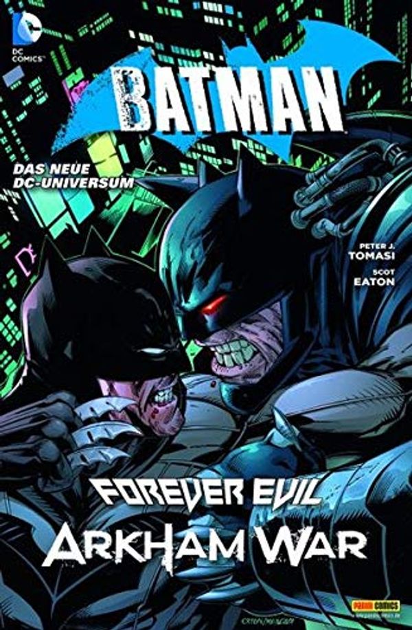 Cover Art for 9783957980793, Batman: Forever Evil Arkham War by Tomasi, Peter J., Eaton, Scot