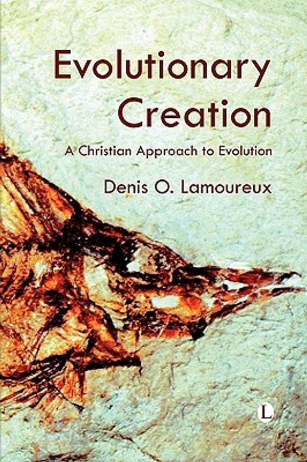 Cover Art for 9780718891916, Evolutionary Creation by Denis O. Lamoureux