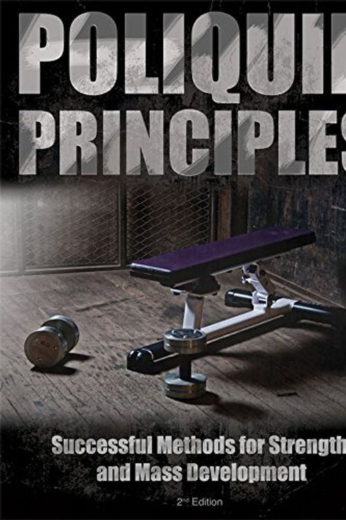 Cover Art for 9780982608654, Poliquin Principles: Successful Methods for Strength and Mass Development by Charles Poliquin (2013) Paperback by Charles Poliquin