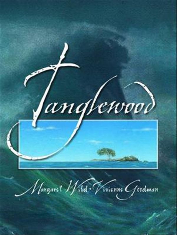 Cover Art for 9781862915701, Tanglewood by Margaret Wild