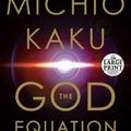 Cover Art for 9780593396445, The God Equation by Michio Kaku