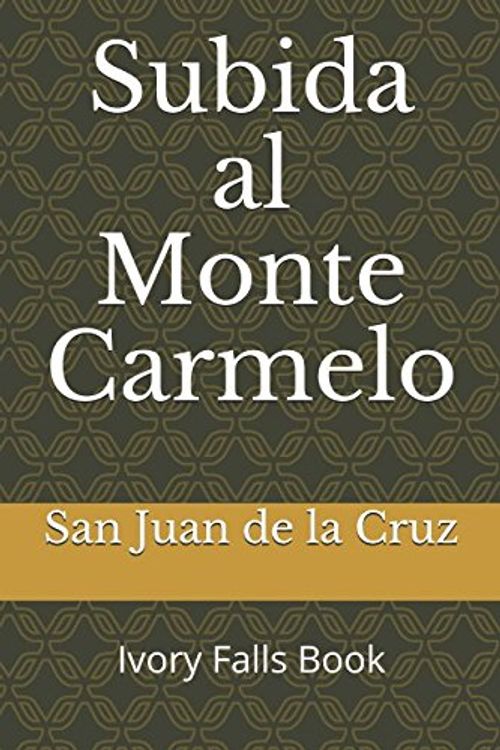 Cover Art for 9781521062586, Subida al Monte Carmelo by San Juan de la Cruz