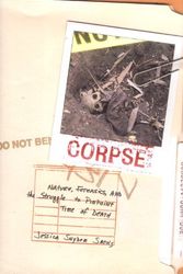 Cover Art for 9781567317022, Corpse: Nature, Forensics, and the Struggle to Pinpoint Time of Death by Jessica Snyder Sachs