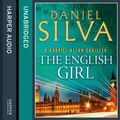 Cover Art for B00DSY7BXE, The English Girl: Gabriel Allon, Book 13 by Daniel Silva