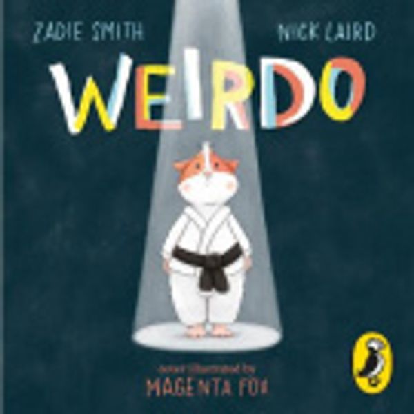 Cover Art for 9780241514825, Weirdo [Audio] by Zadie Smith, Nick Laird, Zadie Smith, Magenta Fox