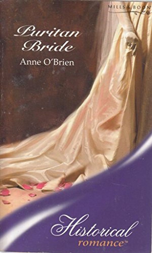 Cover Art for 9780263839814, Puritan Bride (Mills & Boon Historical) by Anne O'Brien