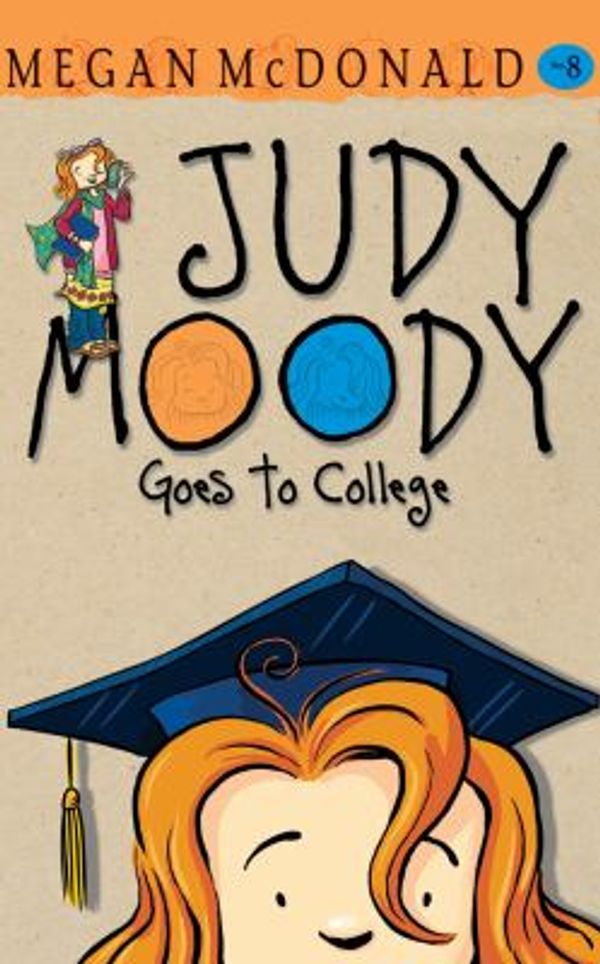 Cover Art for 9781522655893, Judy Moody Goes to College by Megan McDonald