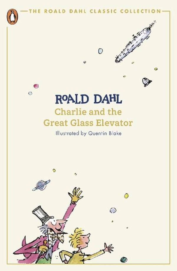 Cover Art for 9780241677308, Charlie and the Great Glass Elevator by Roald Dahl