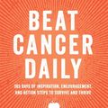 Cover Art for 9781788176347, Beat Cancer Daily by Chris Wark