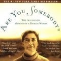 Cover Art for 9780805056648, Are You Somebody?: the Accidental Memoir of a Dublin Woman by O'Faolain, Nuala