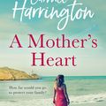 Cover Art for 9780008415907, A Mother's Heart by Carmel Harrington