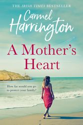 Cover Art for 9780008415907, A Mother's Heart by 
                                        
                        Carmel Harrington                    
                                    