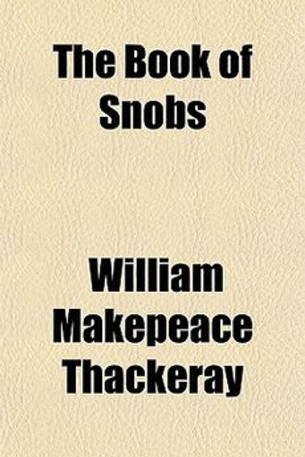 Cover Art for 9781443204392, Book of Snobs by William Makepe Thackeray