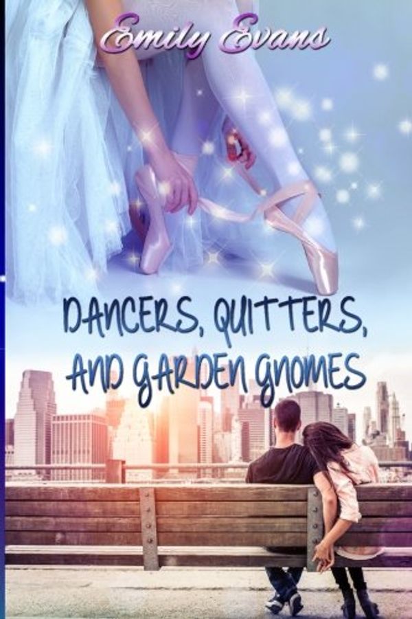 Cover Art for 9781533091154, Dancers, Quitters, and Garden Gnomes by Emily Evans