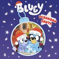 Cover Art for B08KHN4H8F, Bluey: Verandah Santa: A Christmas Book by Bluey