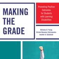 Cover Art for 9781475841930, Making the GradePromoting Positive Outcomes for Students with L... by Nicholas D. Young,Kristen Bonanno-Sotiropoulos,Jennifer A. Smolinksi
