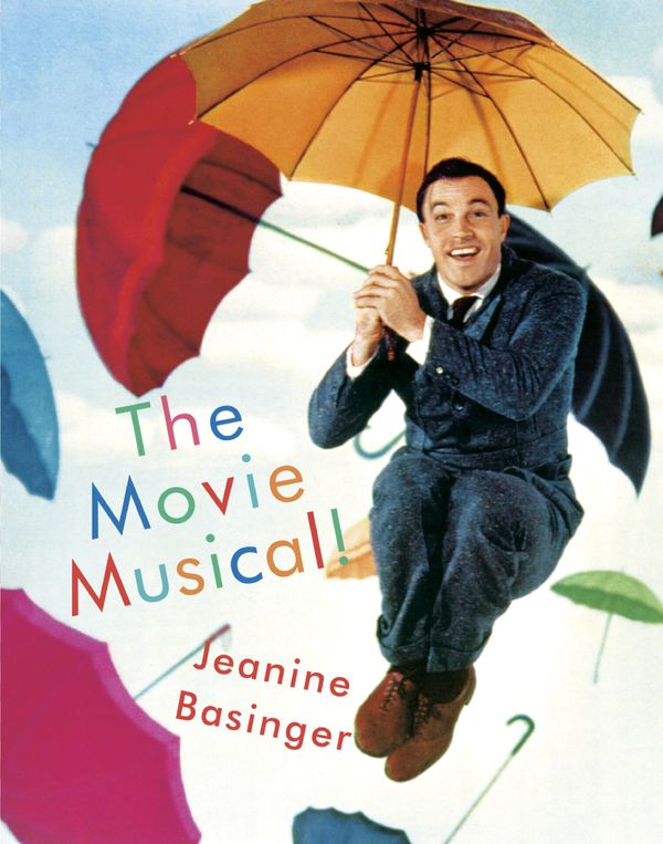 Cover Art for 9781101874066, The Movie Musical! by Jeanine Basinger