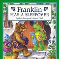 Cover Art for 9781550743005, Franklin Has a Sleepover by Paulette Bourgeois