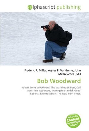 Cover Art for 9786130859350, Bob Woodward by Frederic P. Miller