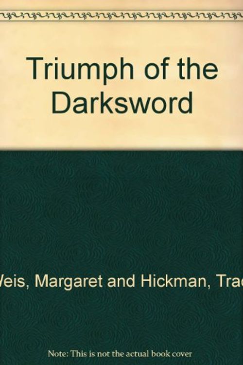 Cover Art for B000S9KZK8, Triumph of the Darksword by Tracy Hickman Margaret Weis