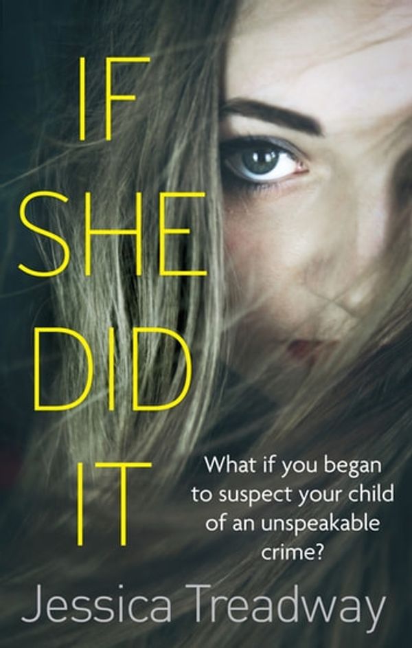 Cover Art for 9780751555257, If She Did It by Jessica Treadway