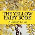Cover Art for 9781978347137, The Yellow Fairy Book by Andrew Lang